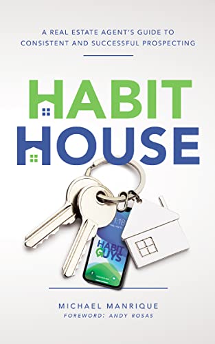 The Habit House: A Real Estate Agent's Guide to Consistent and Successful Prospecting - Epub + Converted Pdf